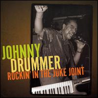 Johnny Drummer - Rockin in the Juke Joint lyrics