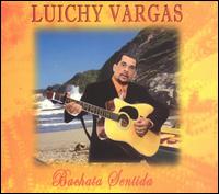 Luichy Vargas - Bachata Sentida lyrics