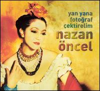 Nazen Oncel - Yan Yana Fotograf Cektirelim lyrics