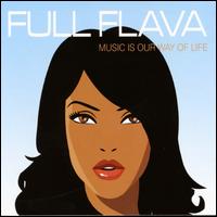 Full Flava - Music Is Our Way of Life lyrics