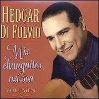 Hedgar Di Fulvio - Mis Changuitos Asi Son lyrics