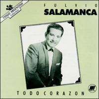 Fulvio Salamanca - Todo Corazon lyrics
