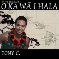 Tony Coates - O Ka Wa Hala lyrics