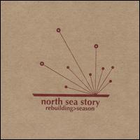 North Sea Story - Rebuilding Season lyrics