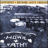 Copperpot - Nothing Lasts Forever lyrics