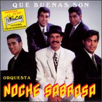 Orquesta Noche Sabrosa - Que Buenas Son lyrics