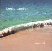 Louis Landon - Unwind lyrics