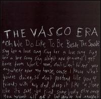 The Vasco Era - Oh We Do Like to Be Beside the Seaside lyrics