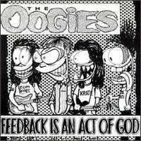 Oogies - Feedback is an Act of God lyrics