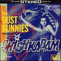 The Dust Bunnies - Shishkabam lyrics