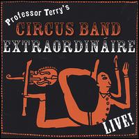 Professor Terry's Circus Band Extraordinire - Live! lyrics