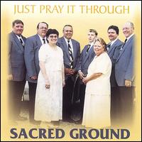 Sacred Ground - Just Pray It Through lyrics