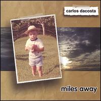 Carlos Da Costa - Miles Away lyrics