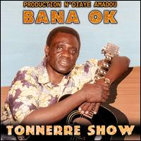 Bana O.K. - Tonnerre Show lyrics