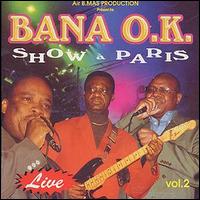 Bana O.K. - Show a Paris Live, Vol. 2 lyrics