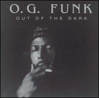 O.G. Funk - Out of the Dark lyrics