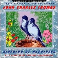 John Charles Thomas - Bluebird of Happiness lyrics