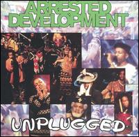 Arrested Development - Unplugged [live] lyrics
