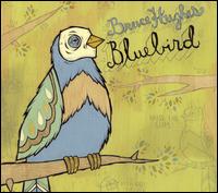 Bruce Hughes - Bluebird lyrics