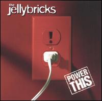 The Jellybricks - Power This lyrics