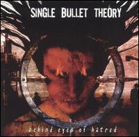 Single Bullet Theory - Behind Eyes of Hatred lyrics