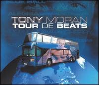 Tony Moran - Tour de Beats lyrics