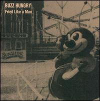 Buzz Hungry - Fried Like a Man lyrics