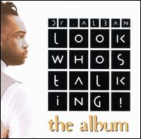 Dr. Alban - Look Who's Talking: The Album lyrics