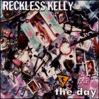 Reckless Kelly - The Day lyrics