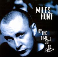 Miles Hunt - By the Time I Got to Jersey [live] lyrics