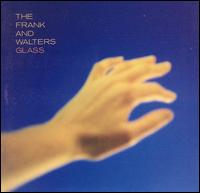 The Frank and Walters - Glass lyrics