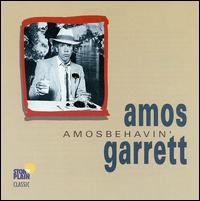 Amos Garrett - Amos Behavin lyrics