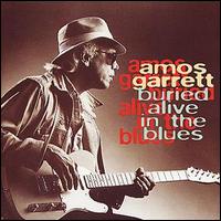 Amos Garrett - Buried Alive in the Blues lyrics