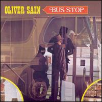 Oliver Sain - Bus Stop lyrics