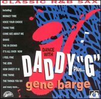 Gene Barge - Dance With Daddy "G" Plus... lyrics