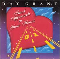 Ray Grant - Find Approach to Your Heart lyrics