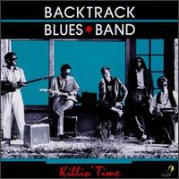 Backtrack Blues Band - Killin' Time lyrics