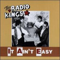 The Radio Kings - It Ain't Easy lyrics