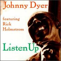 Johnny Dyer - Listen Up lyrics