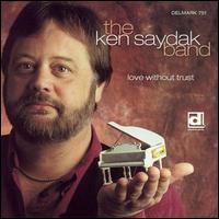 Ken Saydak - Love Without Trust lyrics