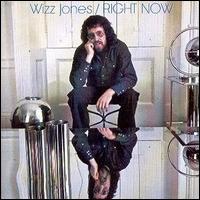 Wizz Jones - Right Now lyrics