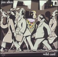 Jim Allen - Wild Card lyrics