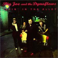 Big Joe & The Dynaflows - Layin' in the Alley lyrics