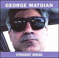 George Matoian - Straight Ahead lyrics