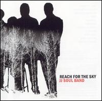 JJ Soul Band - Reach for the Sky lyrics