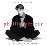 Phillip Officer - Sings Oscar Hammerstein lyrics