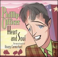 Phillip Officer - Heart and Soul: Hoagy Carmichael lyrics