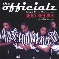 The Officialz - Dead Serious Demo lyrics