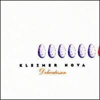 Klezmer Nova - Delicatessen lyrics