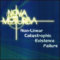Nova Moturba - Non-Linear Catastrophic Existence Failure lyrics